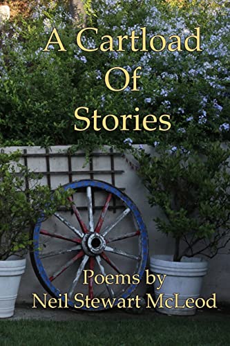 A Cartload Of Stories: Poems by Neil Stewart McLeod: Volume 3