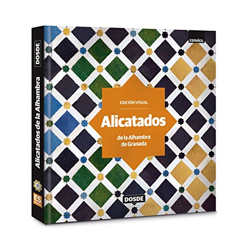 Alicatados de la Alhambra | Libro con diseños y fotografías | Tapa blanda | ISBN 9788491031352