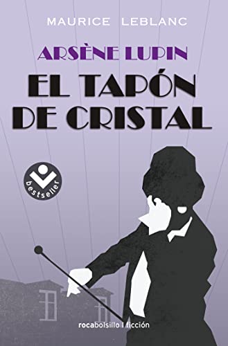 Arsène Lupin - El tapón de cristal (Best Seller | Ficción)