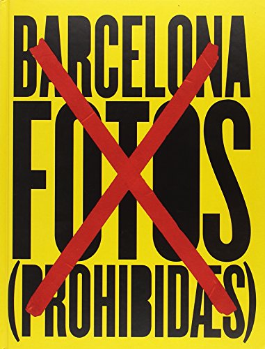 Barcelona. Las fotos prohibidas. (SIN COLECCION)