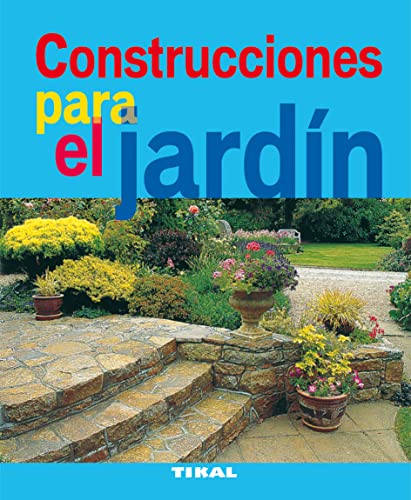 Construcciones Para El Jardin (Jardineria Y Plantas) (Jardinería Y Plantas)