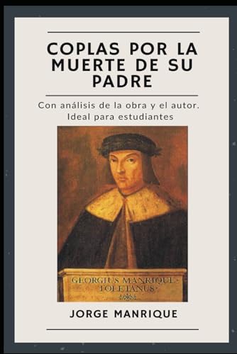 Coplas por la muerte de su padre: Con análisis de la obra y el autor. Ideal para estudiantes