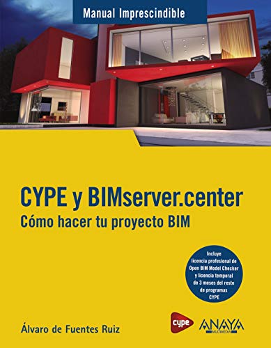 CYPE y BIMserver.center. Cómo hacer tu proyecto BIM (MANUALES IMPRESCINDIBLES)