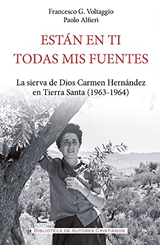 Están en ti todas mis fuentes: La sierva de Dios Carmen Hernández en Tierra Santa (1963-1964): 159 (FUERA DE COLECCION)