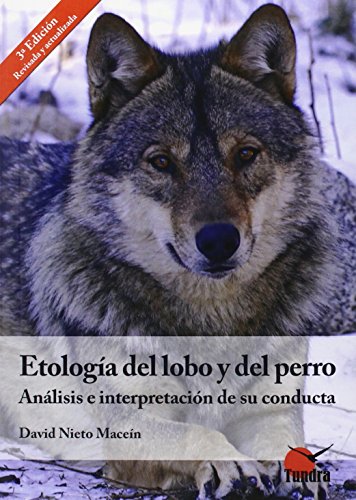 Etologia Del Lobo Y Del Perro (3ª Ed.) (MAMIFEROS ETNOLOGIA)