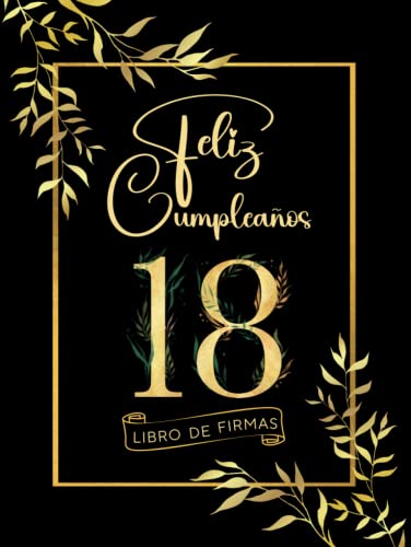 Feliz 18 Cumpleaños: Libro de Firmas y Dedicatorias de Invitados