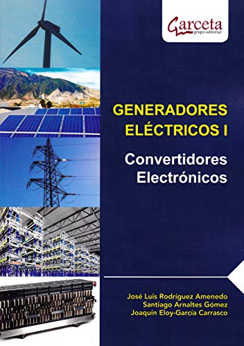 Generadores eléctricos I: Convertidores Electrónicos (SIN COLECCION)