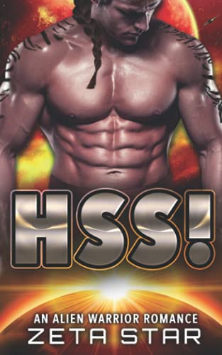 Hss!: An Alien Warrior Romance (Warriors of Gr’mlakin (Alien Romance Comedy Adventure))