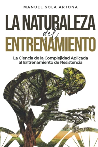 La naturaleza del entrenamiento: La Ciencia de la Complejidad aplicada al entrenamiento de resistencia