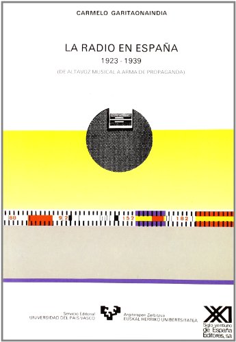 La radio en España (1923-1939). De altavoz musical a arma de propaganda (Zabalduz)