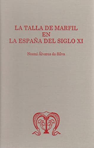 La talla de marfil en la España del siglo XI: 3 (Folia Medievalia)