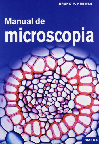 MANUAL DE MICROSCOPIA (BIOLOGÍA Y CIENCIAS DE LA VIDA-MICROBIOLOGÍA Y VIROLOGÍA)
