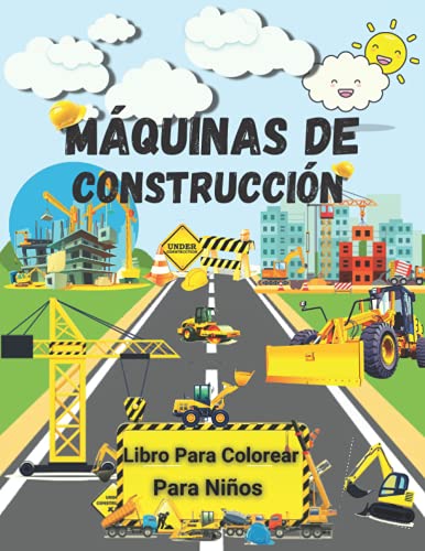 Máquinas de Construcción Libro Para Colorear Para Niños: Increíble libro para colorear para niños | Interesantes máquinas de construcción para niños - ... camiones de cemento, rodillos de vapor