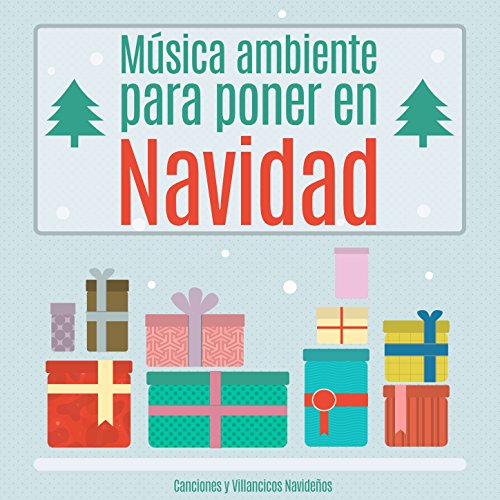 Música Ambiente para Poner en Navidad. Canciones y Villancicos Navideños