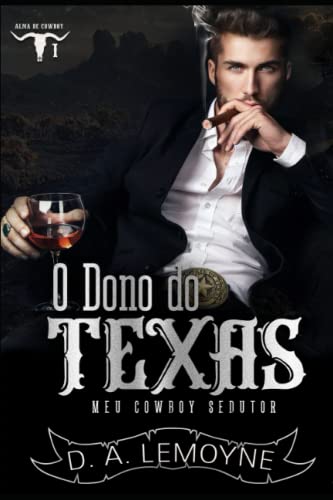 O Dono do Texas: Série Alma de Cowboy - Livro 1 (Alma de Cowboy - Coleção Cowboys Gray)