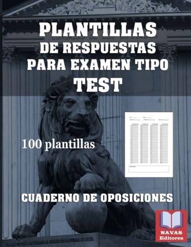 PLANTILLAS DE RESPUESTAS PARA EXAMEN TIPO TEST. CUADERNO DE OPOSICIONES.: 100 plantillas. Test de Oposiciones.
