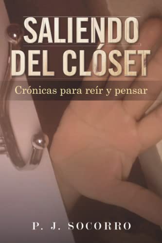 SALIENDO DEL CLÓSET: Crónicas para reír y pensar