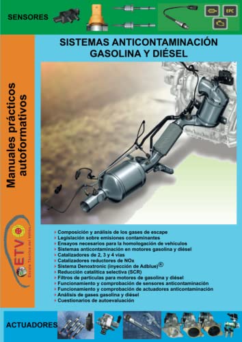 Sistemas anticontaminación gasolina y diesel (MANUALES PRÁCTICOS AUTOFORMATIVOS DE AUTOMOCIÓN)