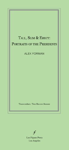 Tall, Slim & Erect: Portraits of the Presidents (Trenchart: Recon)