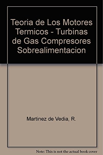 Teoria de Los Motores Termicos - Turbinas de Gas Compresores Sobrealimentacion