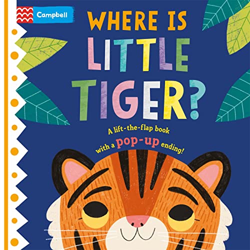 Where is Little Tiger?: The lift-the-flap book with a pop-up ending! (Where is Little..., 2)