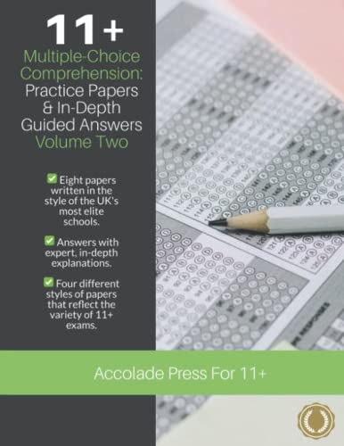 11+ Multiple-Choice Comprehension: Practice Papers & In-Depth Guided Answers, Volume 2: CEM, GL and Independent School 11 Plus English Exams (Accolade On 11 Plus)