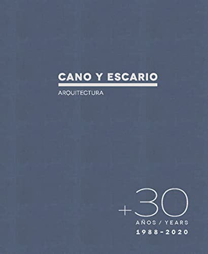 30 Años. Cano y Escario Arquitectura (ACCION EMPRESARIAL)