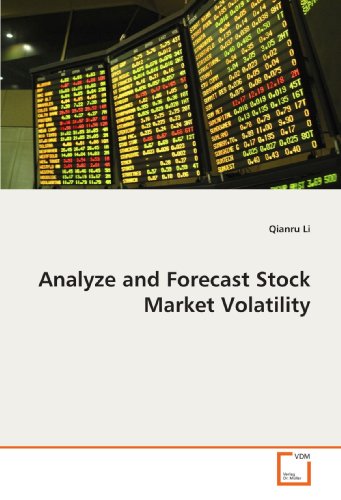 Analyze and Forecast Stock Market Volatility