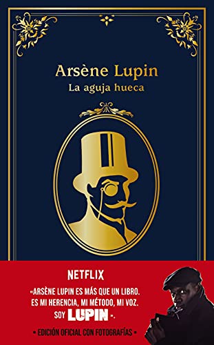 Arsène Lupin. La aguja hueca: Edición oficial con fotografías (LITERATURA JUVENIL - Lupin)