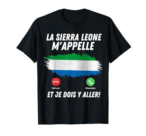 Bandera de Sierra Leona Appelle Et Je Dois Partir Sierra Leona Camiseta