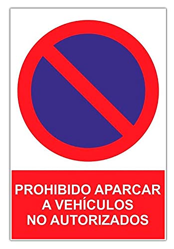 Becral® - Señal PROHIBIDO APARCAR VEHICULO NO AUTORIZADO PVC 0,7mm 210X300mm Señal prohibición (ref.RD40038)