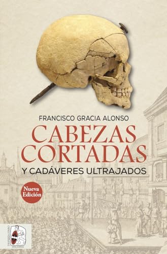 Cabezas cortadas y cadáveres ultrajados (Nueva edición): 9 (Otros Títulos)