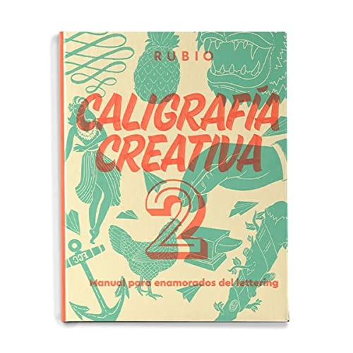 Caligrafía creativa 2. Manual para enamorados del lettering | Rubio lettering