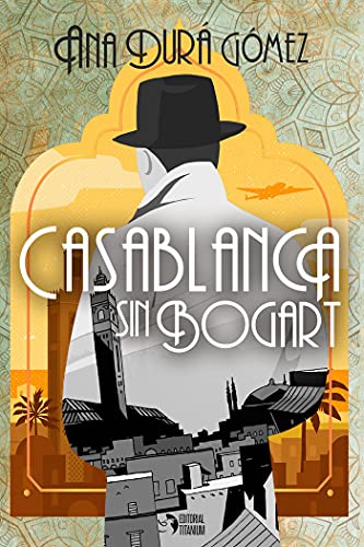 CASABLANCA SIN BOGART