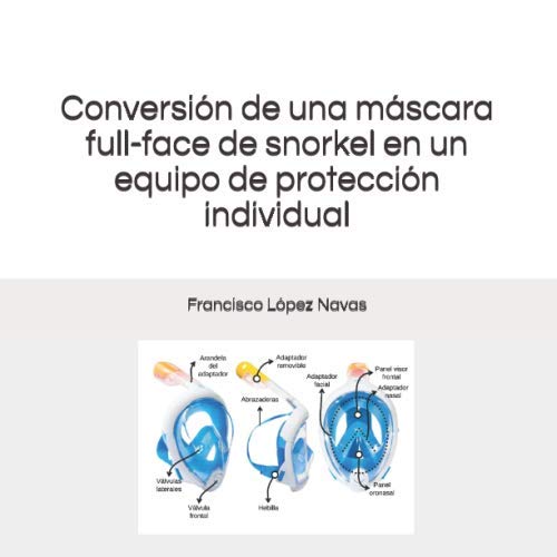 Conversión de una máscara full-face de snorkel en un equipo de protección individual.: ¡Hazlo tú mismo!