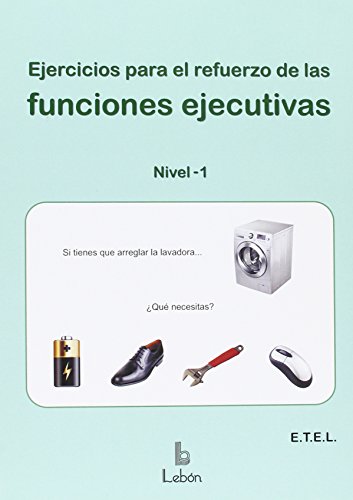 Ejercicios para el refuerzo de las funciones ejecutivas : nivel 1