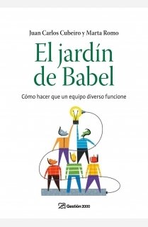 El jardín de Babel: Cómo hacer que un equipo diverso funcione (RECURSOS HUMANOS)