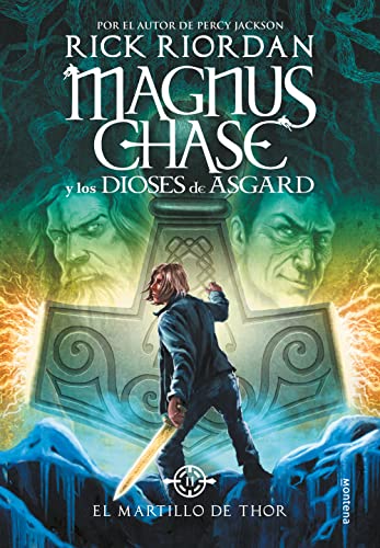 El martillo de Thor (Magnus Chase y los dioses de Asgard 2): La saga más épica del creador de Percy Jackson (Montena)