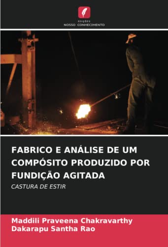 FABRICO E ANÁLISE DE UM COMPÓSITO PRODUZIDO POR FUNDIÇÃO AGITADA: CASTURA DE ESTIR