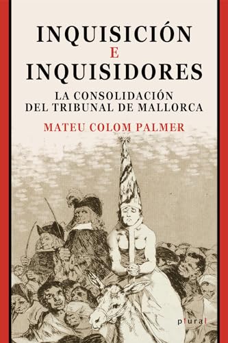 Inquisición e inquisidores: La consolidación del Tribunal de Mallorca (1578-1700): 30 (Plural)