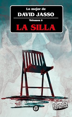 La silla: Edición definitiva: 3 (Lo mejor de David Jasso)