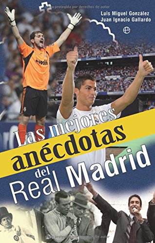 Las mejores anécdotas del Real Madrid