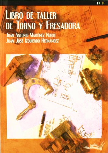 LIBRO DE TALLER DE TORNO Y FRESADORA CANO PINA (SIN COLECCION)