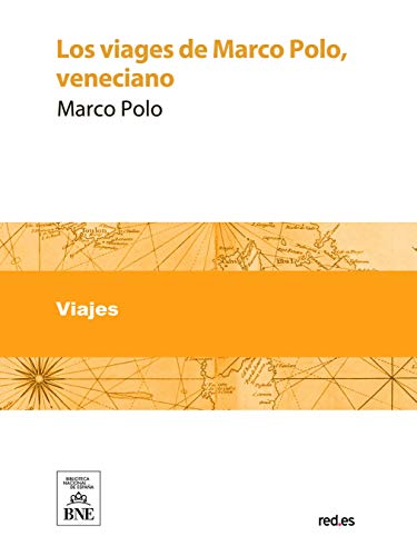 Los viages de Marco Polo veneciano