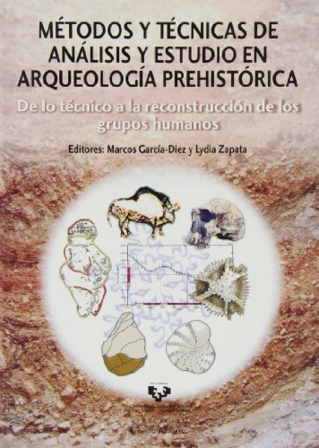 Métodos y técnicas de análisis y estudio en arqueología prehistórica (Zabalduz)