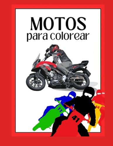 Motos para colorear: Super deportivas, motos de cross,50 páginas para pintar motos.