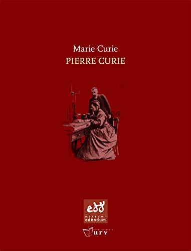 Pierre Curie: Estimat Pierre, a qui mai més tornaré a veure (Diari 1906-1907) (Ciència i Acció)