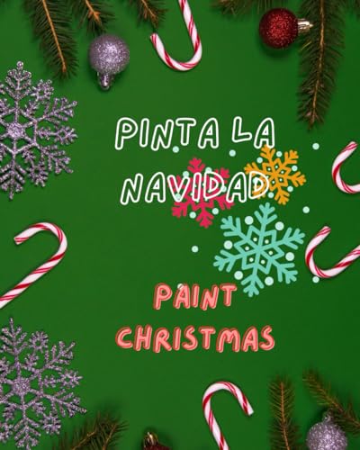 Pinta la Navidad / Paint Christmas: Juega y aprender a pintar en Navidad / Play and learn to paint at Christmas