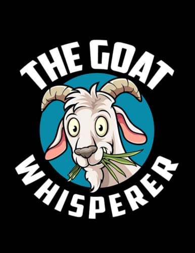 The Goat Whisperer 6341 Notebook: Notebook, Write-in Journal| 8.5x11 inch
