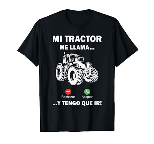 Tractorista Agricultor Regalo Granjero Mi Tractor Me Llama Camiseta